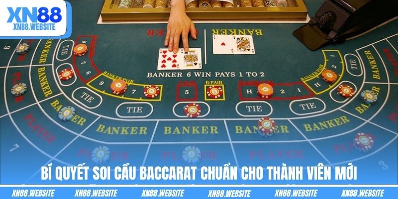 Bí quyết soi cầu Baccarat chuẩn cho thành viên mới