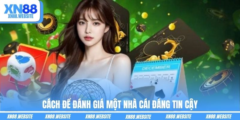 Cách để đánh giá một nhà cái đáng tin cậy