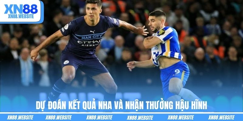 Dự đoán kết quả NHA và nhận thưởng hậu hĩnh