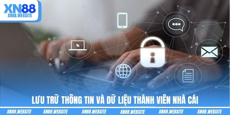 Lưu trữ thông tin và dữ liệu thành viên nhà cái