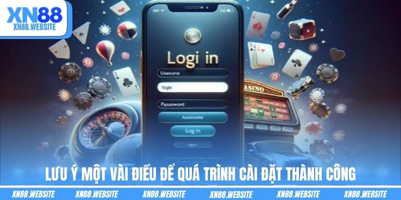 Lưu ý một vài điều để quá trình cài đặt thành công