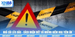 Nhà Cái Lừa Đảo - Cách Nhận Biết Và Những Hiểm Hoạ Tiềm Ẩn