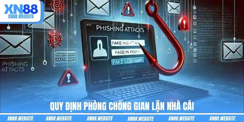 Quy định phòng chống gian lận nhà cái