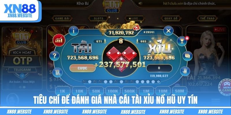 Tiêu chí để đánh giá nhà cái tài xỉu nổ hũ uy tín