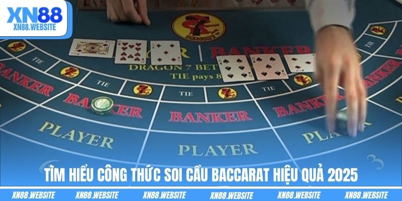 Tìm hiểu công thức soi cầu Baccarat hiệu quả 2025